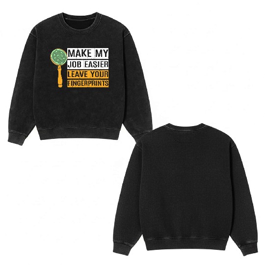 Funny Forensic Science Humor Crime Detective Double Sided Mineral Wash Sweatshirts