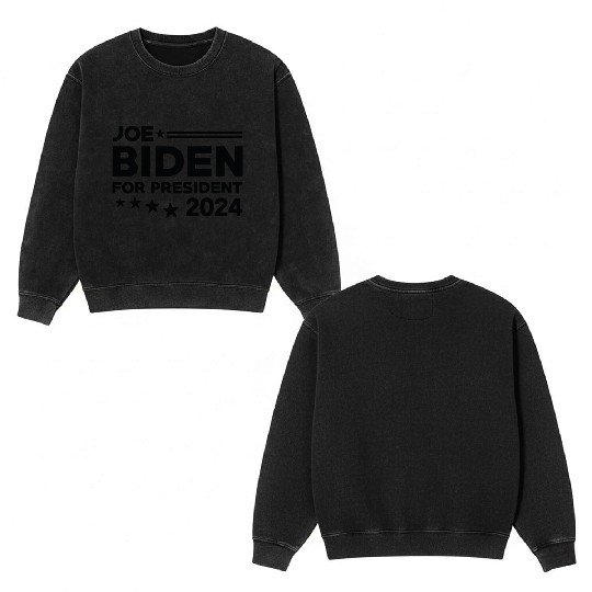 Joe Biden For President 2024 Double Sided Mineral Wash Sweatshirts