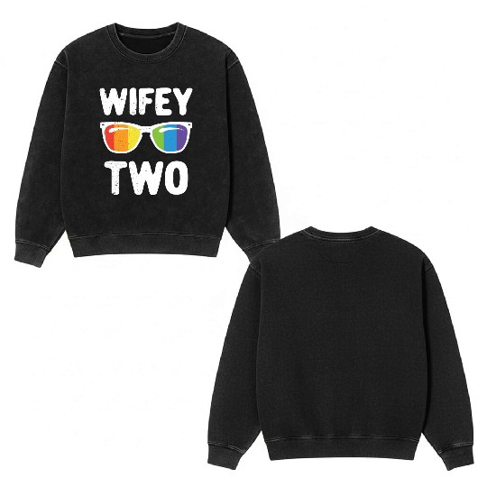 Wife Two Funny Lgbt Lesbian Couple LGBT Pride Gay Double Sided Mineral Wash Sweatshirts