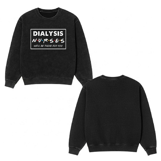 Dialysis Nurse Double Sided Mineral Wash Sweatshirts