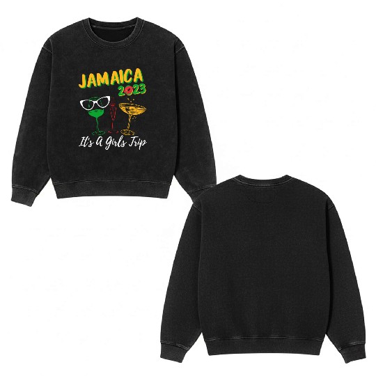 Jamaica 2023 It's A Girls Trip Bachelorette Party Double Sided Mineral Wash Sweatshirts