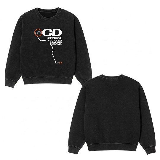 Obsessive Cycling Disorder Double Sided Mineral Wash Sweatshirts