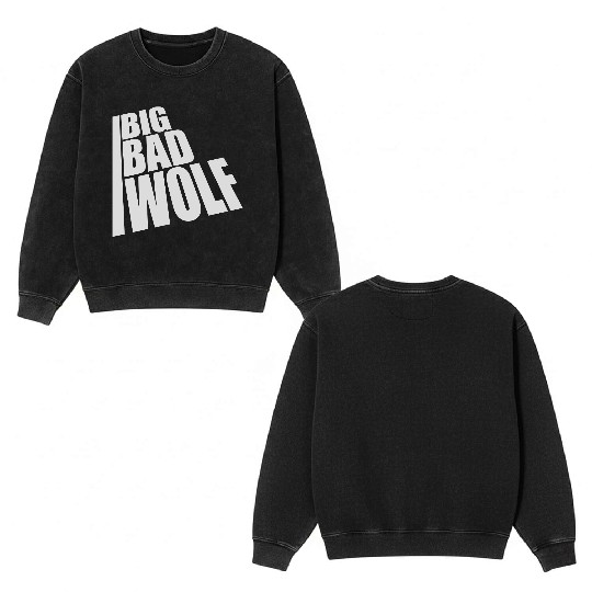 big bad wolf quote Double Sided Mineral Wash Sweatshirts