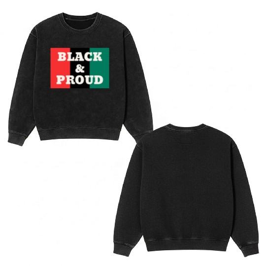 Black and Proud on a Red, Black, and Green Colors Double Sided Mineral Wash Sweatshirts