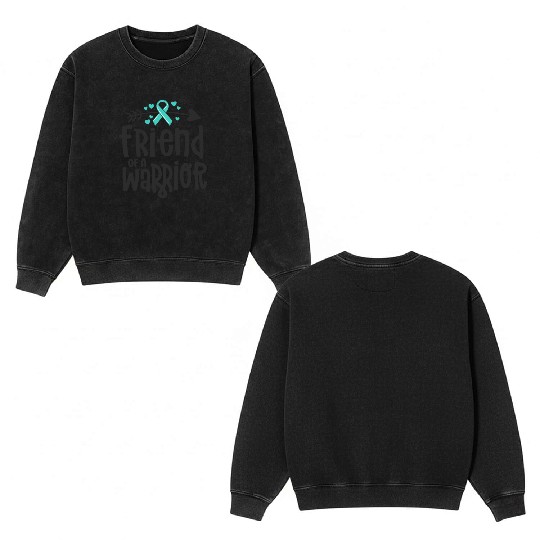 Friend Of A Warrior Support Team Ovarian Cancer Double Sided Mineral Wash Sweatshirts