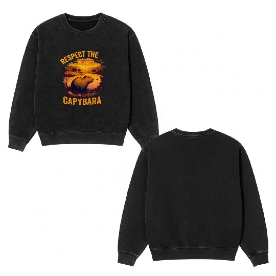 Respect The Capybara Animal Humor Capybara Lover Double Sided Mineral Wash Sweatshirts