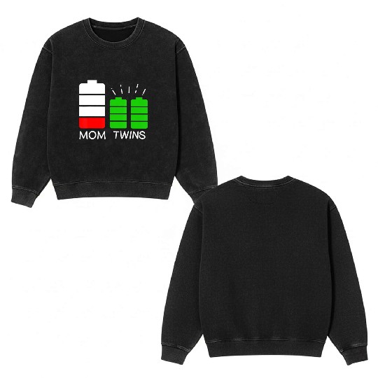 Twin Mom Low Battery Tired Mom Of Twins Double Sided Mineral Wash Sweatshirts