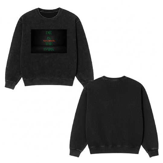 DIE IN THE DARK GREEN Double Sided Mineral Wash Sweatshirts