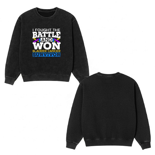 Fought The Battle And Won Bladder Cancer Survivor Double Sided Mineral Wash Sweatshirts