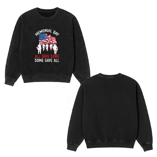 All Gave Some Some Gave All USA Flag Memorial Day Double Sided Mineral Wash Sweatshirts
