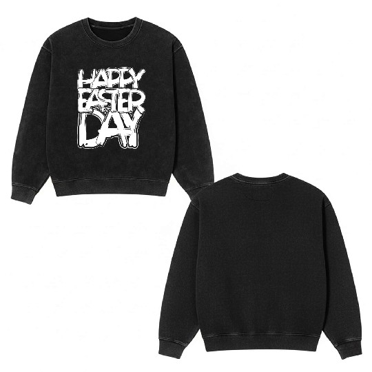 Happy Easter Day White Double Sided Mineral Wash Sweatshirts