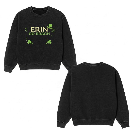 Erin go bragh - St. Patrick's Day Double Sided Mineral Wash Sweatshirts
