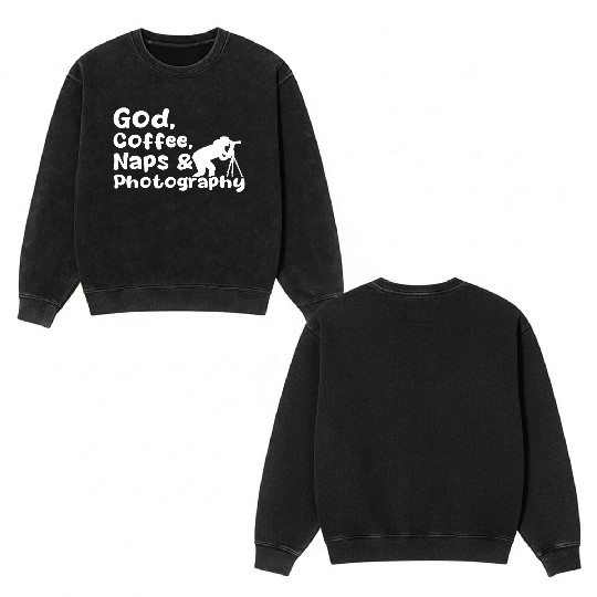 God, Coffee, Naps & Photography Double Sided Mineral Wash Sweatshirts