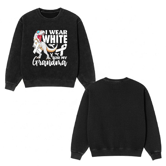 I Wear White For My Grandma Lung Cancer Awareness Double Sided Mineral Wash Sweatshirts