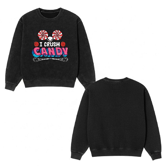 I Crush Candy Confectioner Pastry Cook Double Sided Mineral Wash Sweatshirts