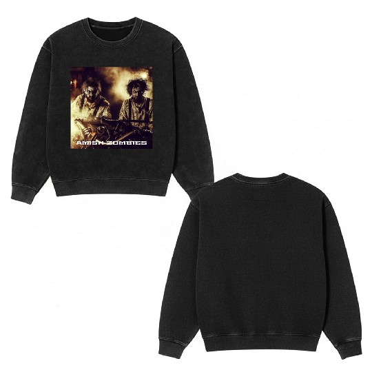 AMISH ZOMBIES #1 Double Sided Mineral Wash Sweatshirts