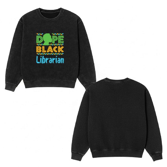 Dope Black Librarian Library Reading Books Double Sided Mineral Wash Sweatshirts