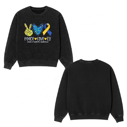 Peace Love T21 Blue Yellow Ribbon Down Syndrome Aw Double Sided Mineral Wash Sweatshirts