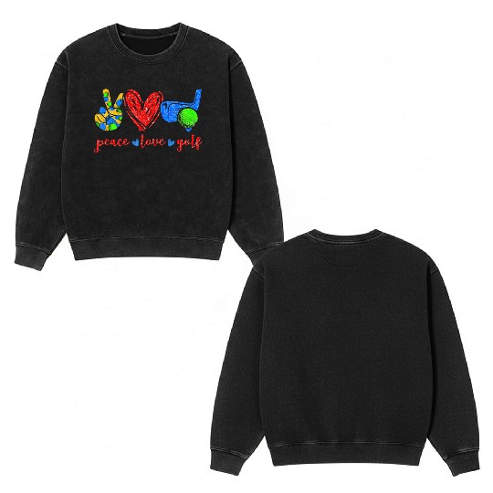 Peace Love Golf Cute Golf Lovers Double Sided Mineral Wash Sweatshirts