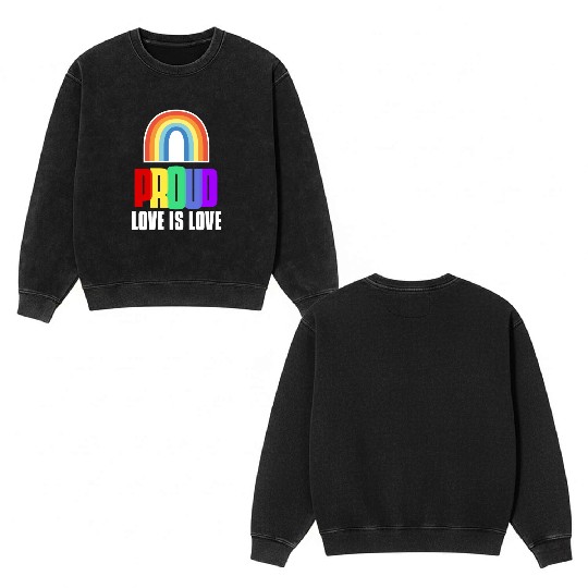 Proud LGBT Double Sided Mineral Wash Sweatshirts Love is Love Double Sided Mineral Wash Sweatshirts LGBT Pride