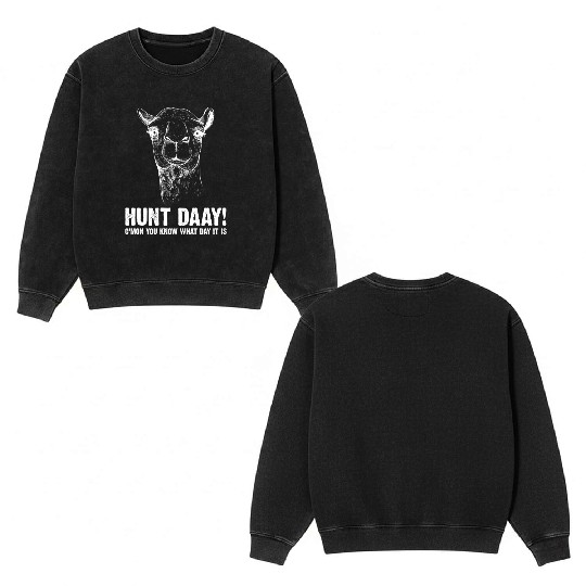 Hunt Daaaat Whitetail Deer Hunting Animal Double Sided Mineral Wash Sweatshirts