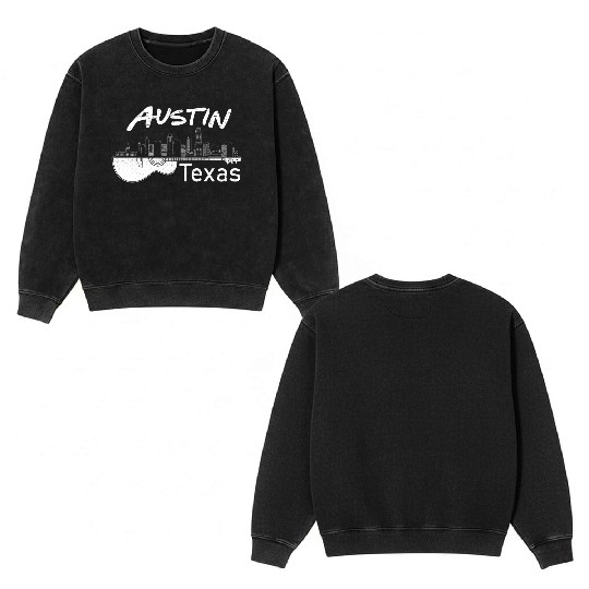 Austin Texas Souvenir Guitar Music Lover Gift Men Double Sided Mineral Wash Sweatshirts