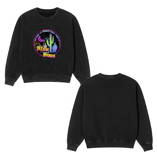 As Long As Theres Light From A Neon Moon Country Double Sided Mineral Wash Sweatshirts