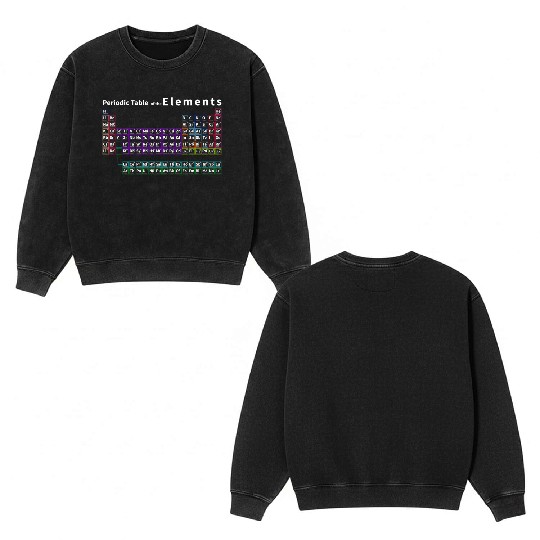 Periodic Table Complete Periodic Table Of Elements Double Sided Mineral Wash Sweatshirts