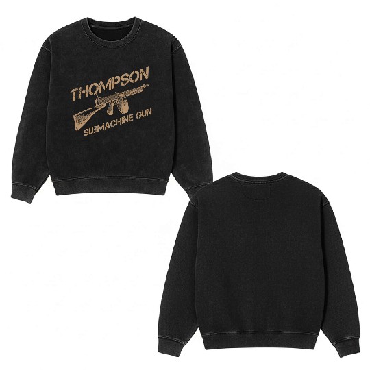 Thompson Submachine Gun | World War 2 Weapon Double Sided Mineral Wash Sweatshirts