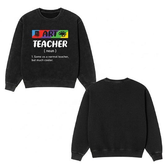 Art Teacher Double Sided Mineral Wash Sweatshirts