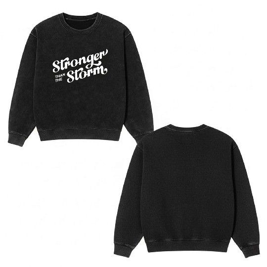 Strong people gifts Stronger than the Storm Double Sided Mineral Wash Sweatshirts