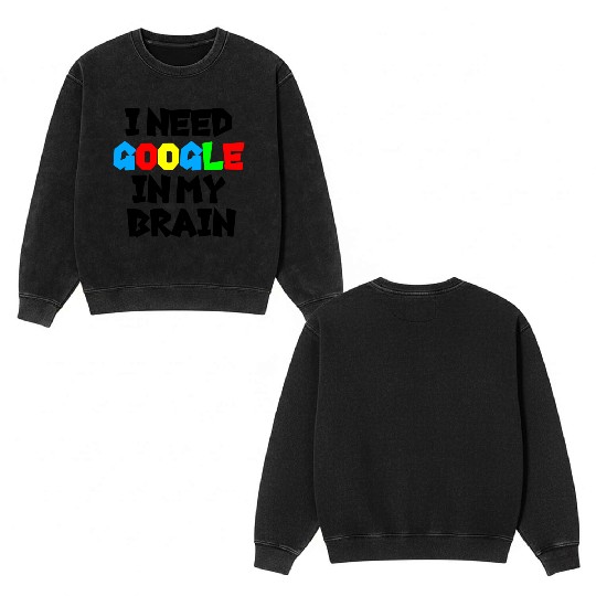I need GOOGLE girl Double Sided Mineral Wash Sweatshirts