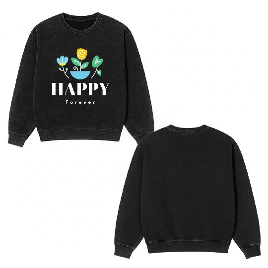 Happy forever floral flowers minimalist cool Double Sided Mineral Wash Sweatshirts
