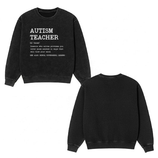 Autism Teacher Definition Design Copy Copy Double Sided Mineral Wash Sweatshirts