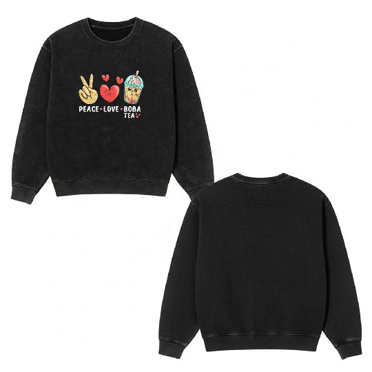 Peace Love Boba Tea Double Sided Mineral Wash Sweatshirts
