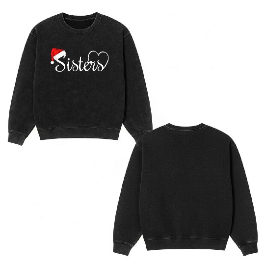 I Love My Sister Cute Sister Christmas Double Sided Mineral Wash Sweatshirts