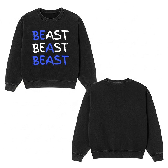 Be A Beast Fitness Workout Gym Double Sided Mineral Wash Sweatshirts