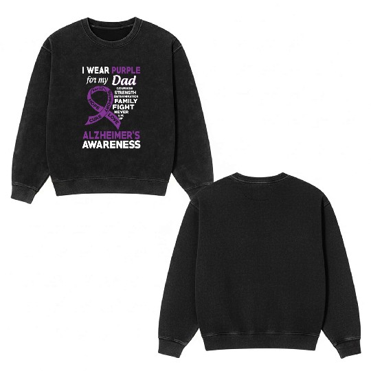 I Wear Purple For My Dad Alzheimer s Awareness Double Sided Mineral Wash Sweatshirts