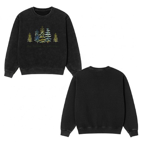 The Forest Is Calling Nature Lovers Double Sided Mineral Wash Sweatshirts