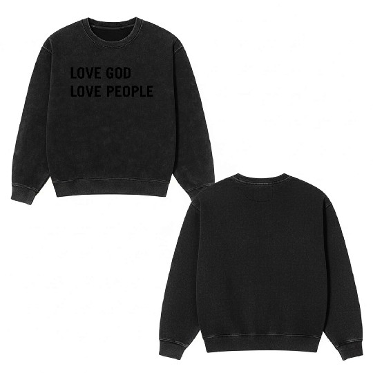 Love god love people Double Sided Mineral Wash Sweatshirts
