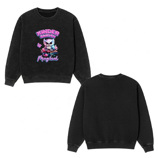 Enchanting Kindergarten Owl - Kindergarten is Magi Double Sided Mineral Wash Sweatshirts