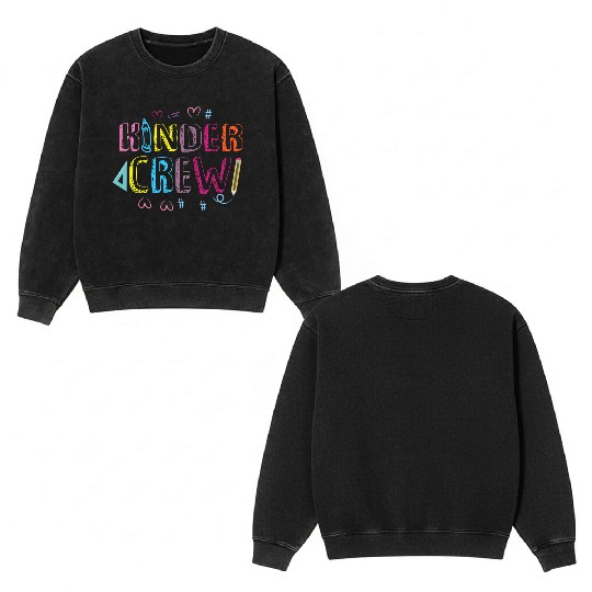 Kinder Crew Kindergarten Preschool Teacher Double Sided Mineral Wash Sweatshirts