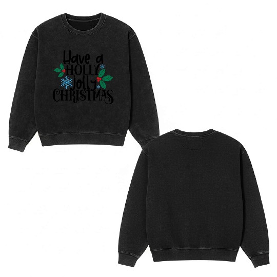 Holly Jolly Christmas Double Sided Mineral Wash Sweatshirts