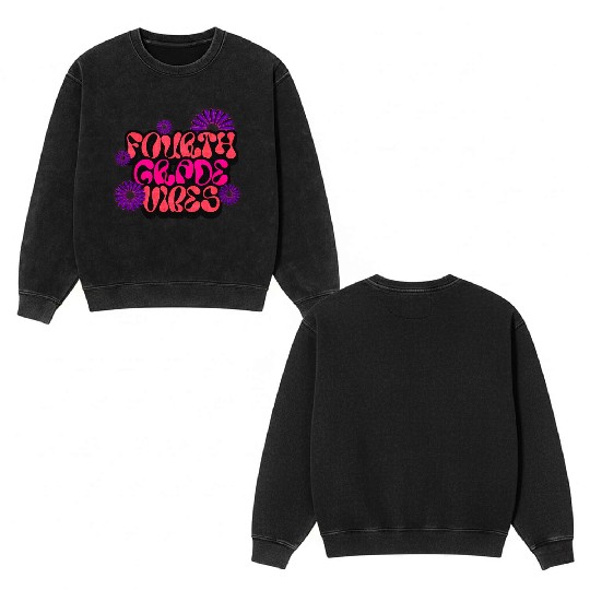 Fourth Grade Vibes for School Guys Neon Colors Flo Double Sided Mineral Wash Sweatshirts
