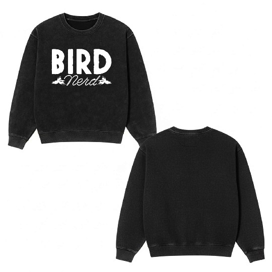 Bird Nerd Joke Birds Lover Budgie Parrot Heron Double Sided Mineral Wash Sweatshirts
