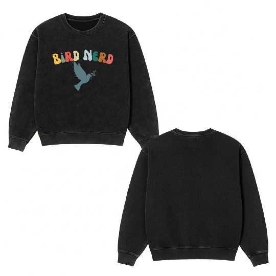 Bird Nerd , Bird Lover Double Sided Mineral Wash Sweatshirts