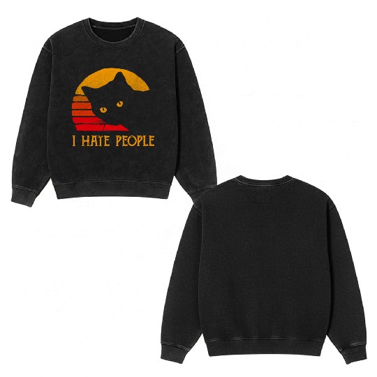 Cat I Hate People Double Sided Mineral Wash Sweatshirts