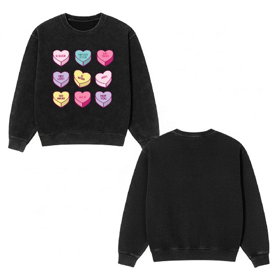 Sassy Anti Valentines Day Conversation Candy Double Sided Mineral Wash Sweatshirts