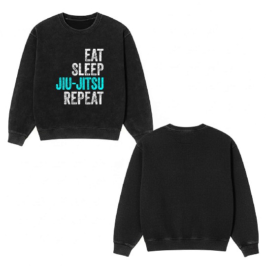 Eat Sleep Jiu-Jitsu Repeat Funny BJJ Double Sided Mineral Wash Sweatshirts