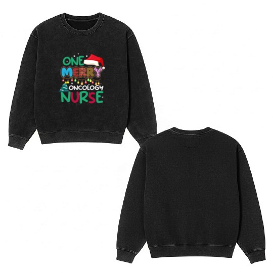 One merry Oncology Nurse Christmas Double Sided Mineral Wash Sweatshirts